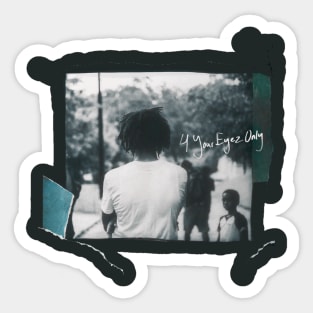 4 Your Eyez Only Sticker